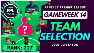 FPL GW14 TEAM SELECTION - RANK 227! | Scores, Transfers & Captain Fantasy Premier League 2021/22