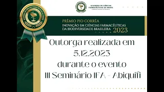 PRÊMIO PIO CORRÊA - INOVAÇÃO EM CIÊNCIAS FARMACÊUTICAS DA BIODIVERSIDADE BRASILEIRA - 2023