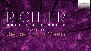 Richter: Solo Piano Music (Full Album) played by Jeroen van Veen