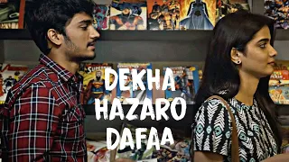 Dekha Hazaro Dafaa (slowed+reverb)