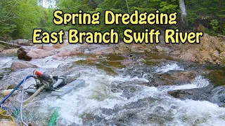 Dredging East Branch Swift River On Opening Day!