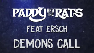 Paddy and the Rats feat. Ersch (AWS) - Demons Call (Official Lyric Video)