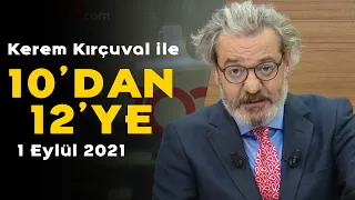 HDP’nin kapatılması siyaseti nasıl etkiler? – Kerem Kırçuval ile 10’dan 12’ye – 1 Eylül 2021