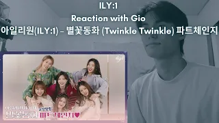 ILY:1 Reaction with Gio 아일리원(ILY:1) – 별꽃동화 (Twinkle Twinkle) 파트체인지