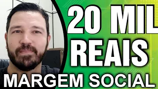 20 MIL REAIS NA CONTA - MARGEM SOCIAL DE VOLTA NA COMISSÃO.