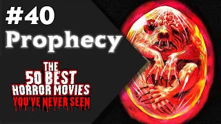 50 Best Horror Movies You've Never Seen | #40 Prophecy