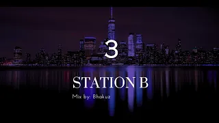 Station B - #3 (Bhakuz Take Over)