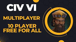 (Beautiful Spawn Babylon + Mongolian Neighbour) Civilization VI Multiplayer 10 Player Free for All