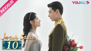 [INDO SUB] Jatuh Cinta (Fall In Love) EP10 | Chen Xingxu, Zhang Jingyi, Lin Yanjun | YOUKU