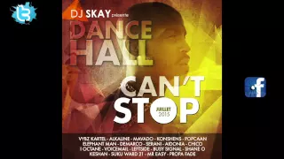 DANCEHALL 2015 MIX DJ SKAY #DancehallCan'tStopVol.1 #July 2015