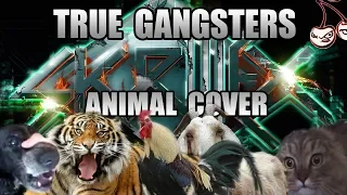 Skrillex - True Gangsters (Animal Cover) [REUPLOAD]