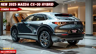 2025 MAZDA CX 30 Hybrid Launched - Available Soon!
