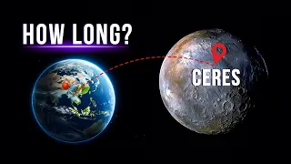 How Long Would it Take Us To Go To Ceres? (The Closest Dwarf Planet)