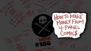 Week 106:  How To REALLY Make Money From 4 Panel Comics