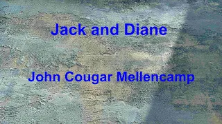 Jack and Diane  - John Cougar Mellencamp - with lyrics