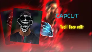 Capcut | Trollface Edit Tutorial