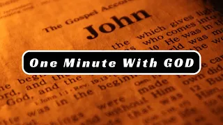 One Minute with God – Daily Bible Reading – Verse of the Day – Luke 21:33