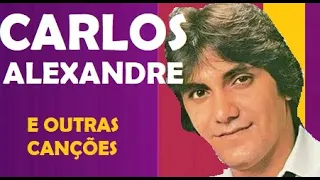 CARLOS ALEXANDRE GRANDES SUCESSOS E OUTRAS MÚSICAS PRÁ SENTIR SAUDADES pt06 UNIVERSO SERTANEJO