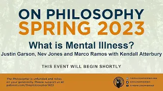 "What is Mental Illness?": Justin Garson, Nev Jones, and Marco Ramos with Kendall Atterbury