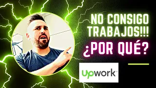 POR QUÉ NO CONSIGUES TUS PRIMEROS TRABAJOS EN UPWORK