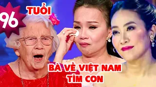 CỤ BÀ 96 TUỔI VỀ VIỆT NAM TÌM CON HÁT QUÁ ĐAU THƯƠNG Khiến Cả Trường Quay Xúc Động | THVL