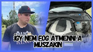 AZ AUDI ÍGY NEM FOG ÁTMENNI A MŰSZAKIN | MEGINT MI A BAJA?