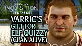 Dragon Age: Inquisition - Trespasser DLC - Varric's gift for Elf Inquisitor (Clan alive)