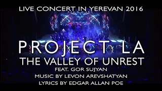 THE VALLEY OF UNREST by Project LA live