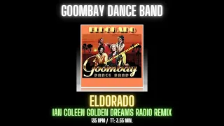 GOOMBAY DANCE BAND - ELDORADO ( Ian Coleen´s Golden Dreams Remix )