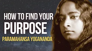 Paramahansa Yogananda: How to find your purpose | Voice of Paramahansa Yogananda