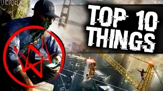 Top 10 Things in Watch Dogs 2