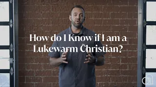 How do I Know if I am a Lukewarm Christian? | Costi Hinn