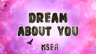 Msea - Dream About You (Official Lyric Video)