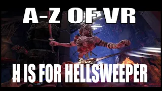 A-Z of VR H is for Hellsweeper @bHaptics
