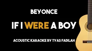 Beyonce - If I Were A Boy (Acoustic Guitar Karaoke Version)