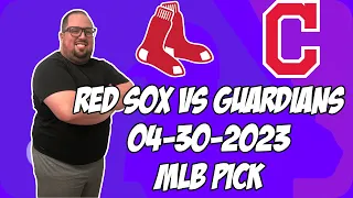 Boston Red Sox vs Cleveland Guardians 4/30/23 MLB Free Pick Free MLB Betting Tips