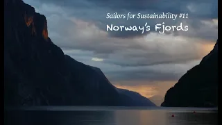 Sailing in Norway's Spectacular Fjords (Sailors for Sustainability #11)