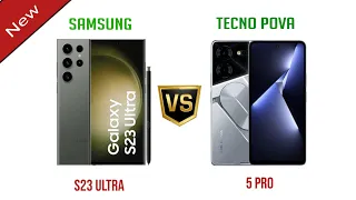 Samsung S23 Ultra vs Tecno Pova 5 Pro | Hn Tech