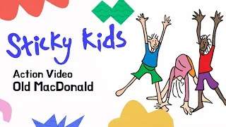 Sticky Kids - Old MacDonald (Action Video)