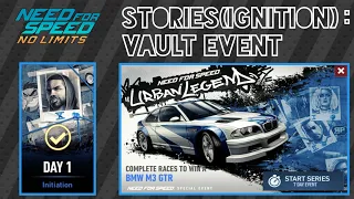 Need For Speed: No Limits | STORIES(IGNITION): Vault Event(URBAN LEGEND) | BMW M3 GTR | Day 1