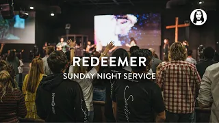 Redeemer | Michael Koulianos | Sunday Night Service