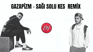 Gazapizm - Sağı solu Kes - BY BERKE REMİX  2022