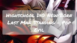 Highschool DxD New/Born [Last Man Standing - Pop Evil]