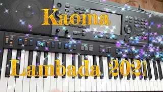 Kaoma - Lambada 2021 ☆Yamaha Psr-SX900☆