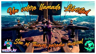 Un velero llamado Libertad - #SeaOfThieves parodia musical