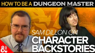 How to be a DM - Character Backstories with Sam Dillon