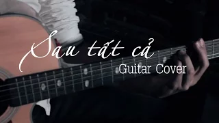 Sau Tất Cả - Erik. St319 || Guitar cover