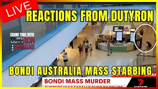 Bondi Junction Stabbing:  DutyRon reacts to news coverage