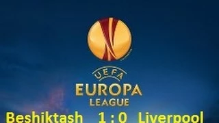 Бешикташ 1 : 0 Ливерпуль HD / 1/16 Лиги Европы / Beshiktash vs Liverpool 1/16 Leagues of Europe