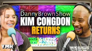 The Return of Kim Congdon | The Danny Brown Show